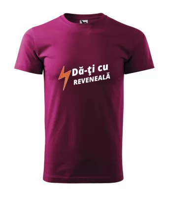 EXCLUSIV TRICOU DA-TI CU REVENEALA FUCSIA